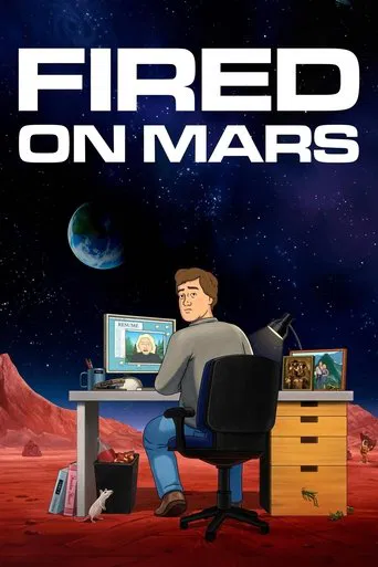 Regarder Fired on Mars - Saison 1 en streaming complet