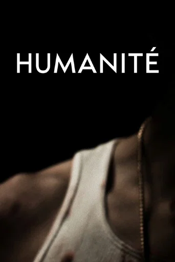 Regarder Humanité en streaming complet