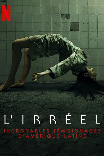 Regarder L'irréel : incroyables témoignages - Saison 2 en streaming complet