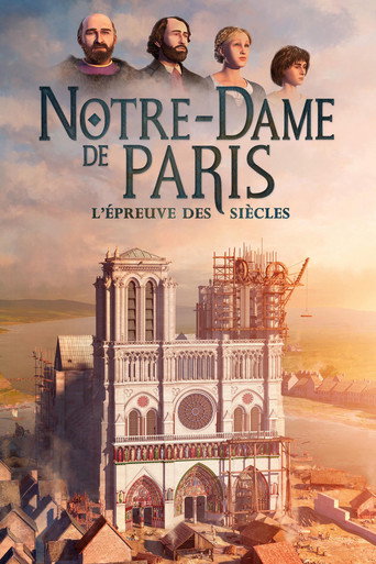 Regarder Notre-Dame de Paris, l'épreuve des siècles en streaming complet