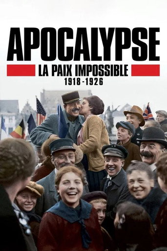 Regarder Apocalypse - La paix impossible (1918-1926) en streaming complet