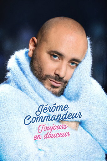 Regarder Jérôme Commandeur - Toujours en douceur en streaming complet