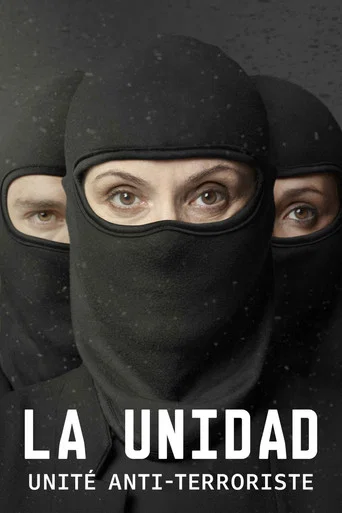 Regarder La Unidad : unité anti-terroriste en streaming complet